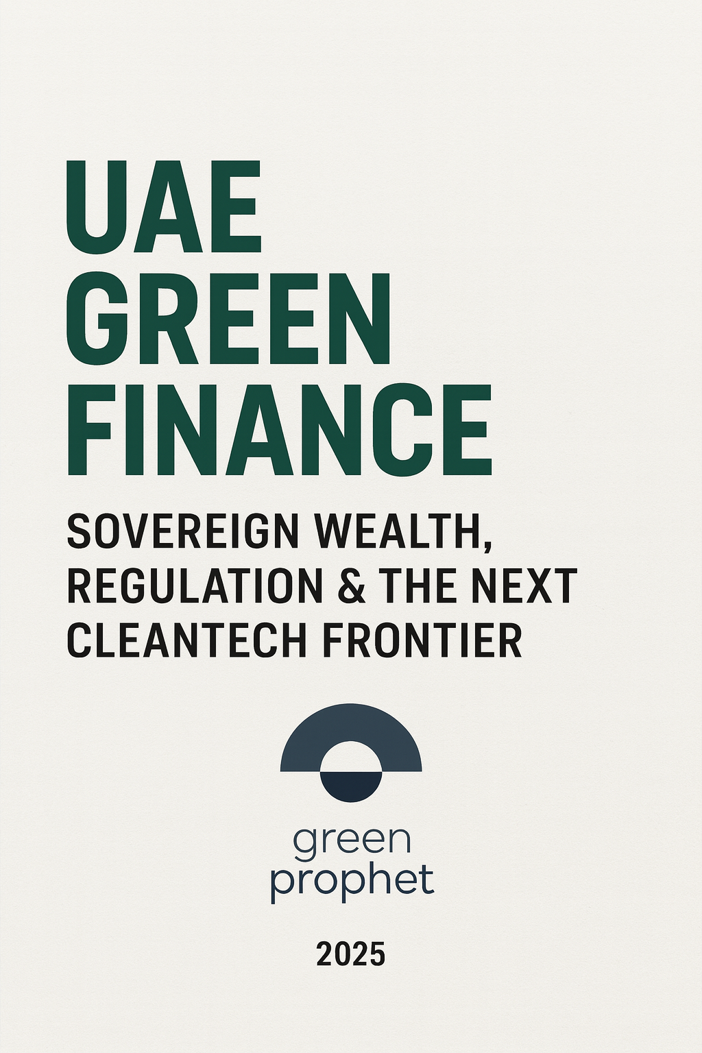 uae green finance, sustainable finance uae, dubai green economy, abu dhabi sustainability, uae net zero 2050, masdar city, green bonds uae, esg investing middle east, sustainable banking, islamic finance sustainability, climate investment uae, renewable energy projects gulf, clean energy uae, carbon neutral economy, green sukuk, uae ministry of climate change, environmental innovation uae, green prophet report, sustainable development gcc, uae climate strategy, gulf sustainable finance, uae investors, sustainable business dubai, cleantech uae, middle east esg finance, vision 2030 sustainability