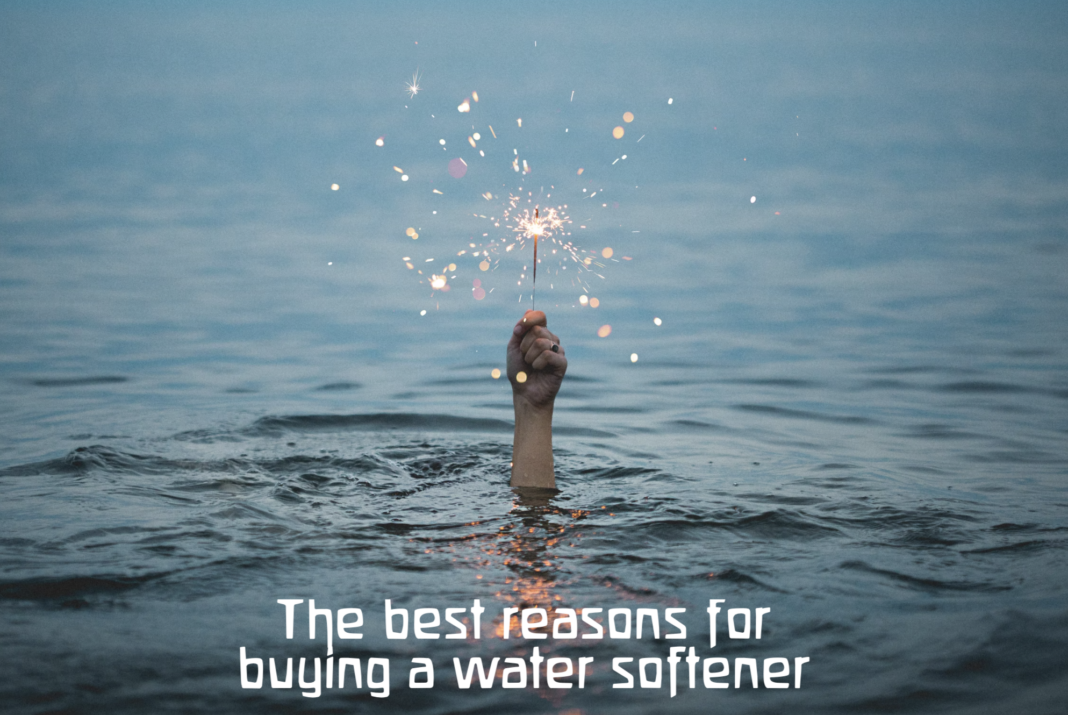 Reasons To Buy a Water Softener